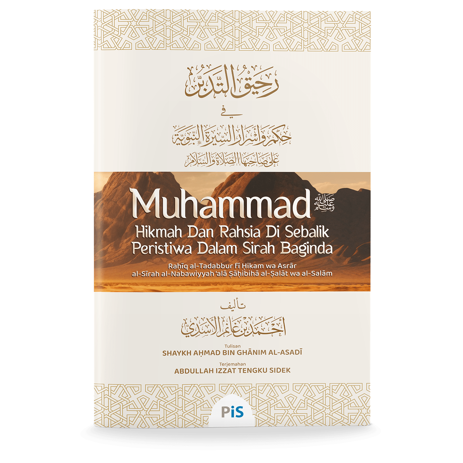 Muhammad SAW: Hikmah & Rahsia di Sebalik Peristiwa dalam Sirah Baginda